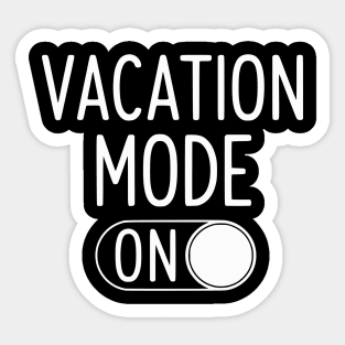 Vacation Mode ON - Funny Simple Holiday Travel Switch Sticker